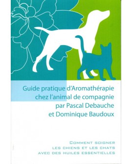 Guide pratique d’Aromathérapie chez l’animal de compagnie