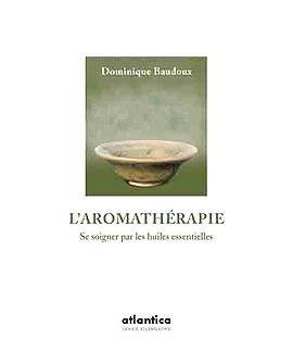 L'aromathérapie, de Dr dominique baudoux