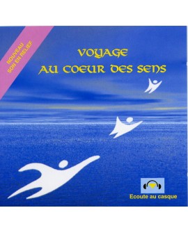 Voyage au cœur des sens (cd ambiance marine pour la détente)